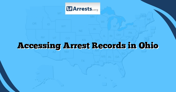 Accessing Arrest Records in Ohio