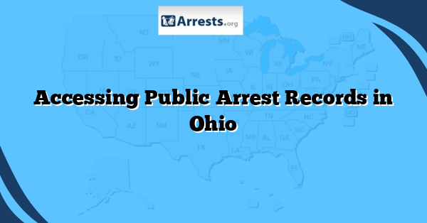 Accessing Public Arrest Records in Ohio