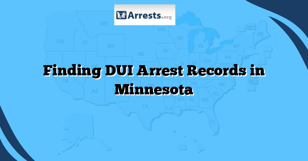 Finding DUI Arrest Records in Minnesota