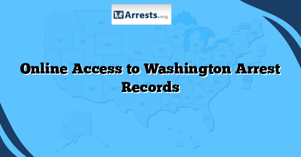 Online Access to Washington Arrest Records