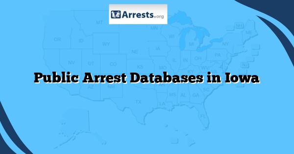 Public Arrest Databases in Iowa